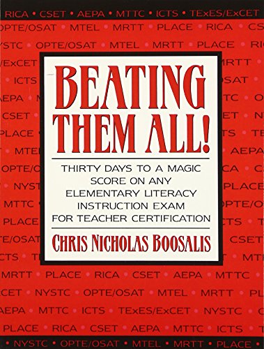 9780205394722: Beating Them All! Thirty Days to a Magic Score on Any Elementary Literacy Instruction Exam for Teacher Certification