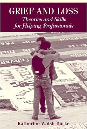 Beispielbild fr Grief And Loss: Theories And Skills For Helping Professionals zum Verkauf von ZBK Books