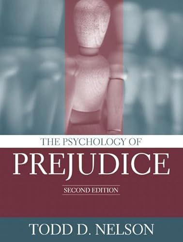 The Psychology of Prejudice (2nd Edition) - Nelson, Todd D.