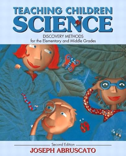 Stock image for Teaching Children Science: Discovery Methods for the Elementary and Middle Grades (2nd Edition) for sale by Once Upon A Time Books