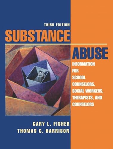 Imagen de archivo de Substance Abuse : Information for School Counselors, Social Workers, Therapists, and Counselors a la venta por Better World Books