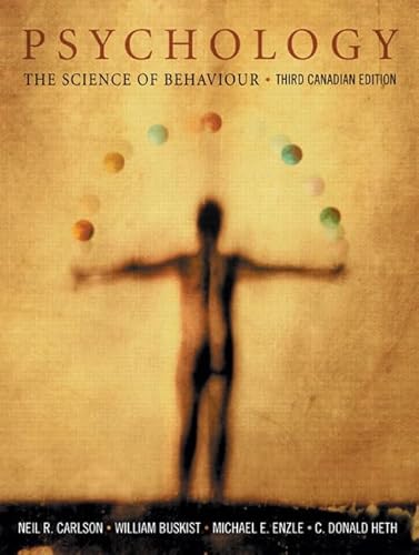 Psychology: The Science of Behaviour, Third Canadian Edition with HandsOnPsych CD-ROM and MyLab Psychology access code (3rd Edition) (9780205403868) by Carlson, Neil R.; Enzle, Michael E; Buskist, William; Heth, C. Donald