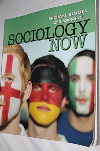 Sociology Now (9780205404421) by Kimmel, Michael S.; Aronson, Amy
