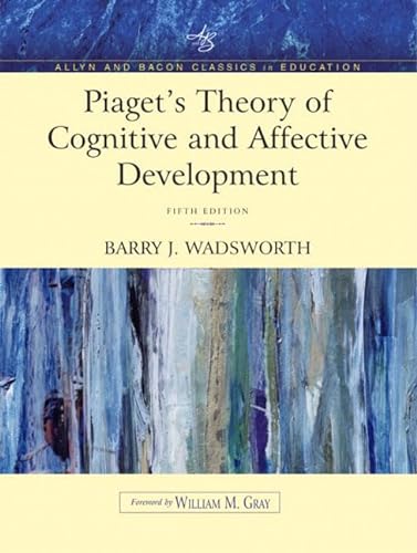 9780205406036: Piaget's Theory of Cognitive and Affective Development: Foundations of Constructivism