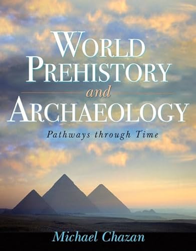 Imagen de archivo de World Prehistory and Archaeology : Pathways Through Time a la venta por Better World Books