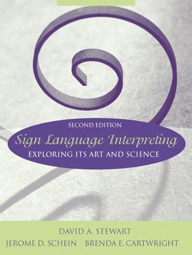 Sign Language Interpreting: Exploring Its Art and Science (2nd Edition) (9780205407941) by Stewart, David; Schein, Jerome D.; Cartwright, Brenda E.