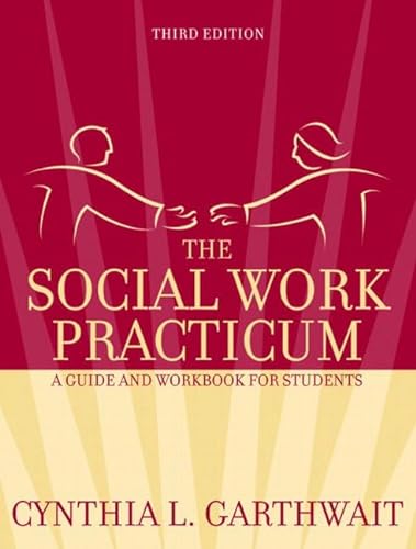 9780205408023: The Social Work Practicum: A Guide and Workbook for Students