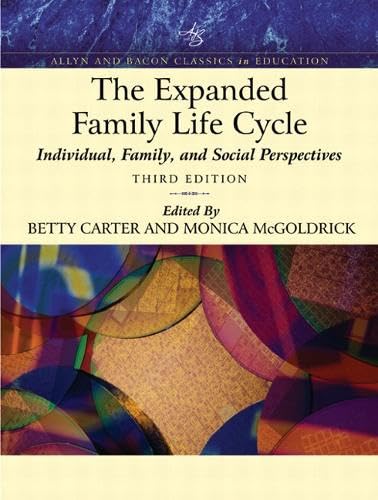 Beispielbild fr The Expanded Family Life Cycle : Individual, Family, and Social Perspectives zum Verkauf von Better World Books Ltd