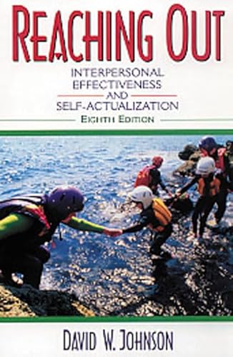 Reaching Out: Interpersonal Effectiveness and Self-Actualization (International Edition) (9780205410118) by Johnson, David H.