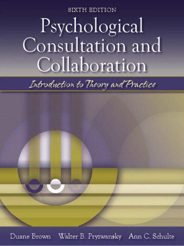 Beispielbild fr Psychological Consultation and Collaboration: Introduction to Theory and Practice (6th Edition) zum Verkauf von More Than Words
