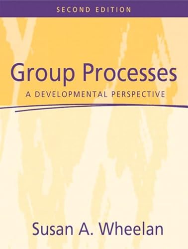 9780205412013: Group Processes: A Developmental Perspective