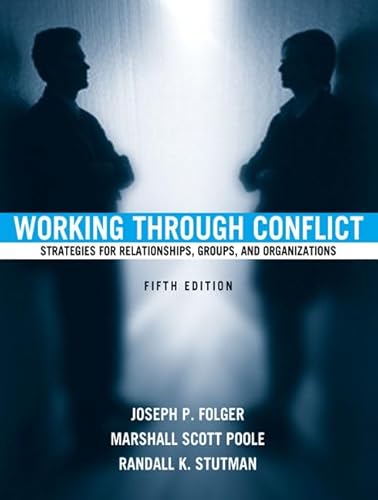 9780205414901: Working Through Conflict: Strategies for Relationships, Groups, and Organizations