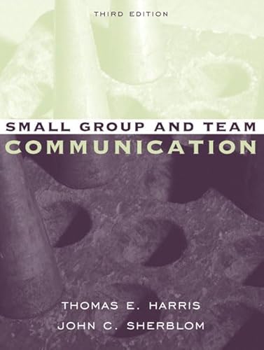 Imagen de archivo de Small Group and Team Communication (3rd Edition) a la venta por SecondSale