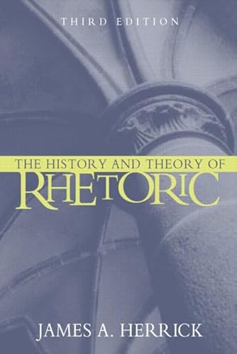 9780205414925: The History and Theory of Rhetoric: An Introduction