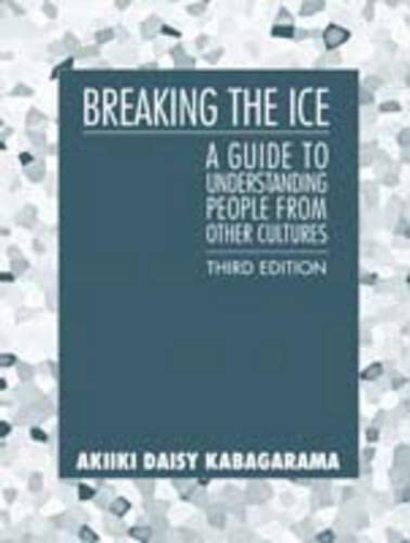 Stock image for Breaking the Ice: A Guide to Understanding People from Other Cultures (3rd Edition) for sale by Goodwill Books