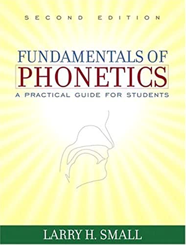 9780205419128: Fundamentals of Phonetics: A Practical Guide for Students: United States Edition