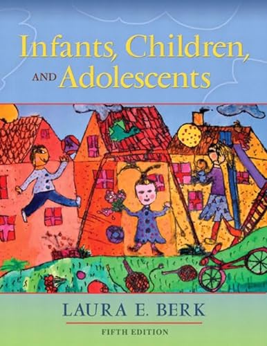 Beispielbild fr Infants, Children, and Adolescents (5th Edition) (MyDevelopmentLab Series) zum Verkauf von More Than Words