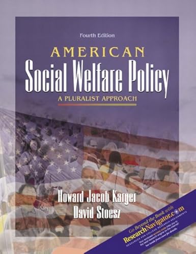 Imagen de archivo de American Social Welfare Policy: A Pluralist Approach (Fourth Edition) a la venta por gearbooks