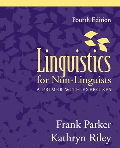 Beispielbild fr Linguistics for Non-Linguists: A Primer with Exercises (4th Edition) zum Verkauf von BooksRun