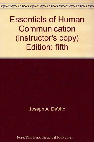 Imagen de archivo de Essentials of Human Communication (instructor's copy) a la venta por ACJBooks