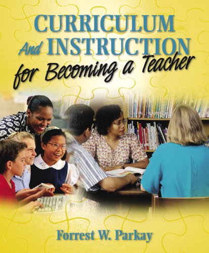 Imagen de archivo de Curriculum and Instruction for Becoming a Teacher a la venta por BooksRun