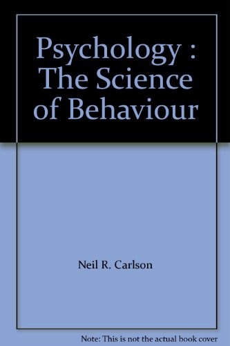 9780205426867: Psychology : The Science of Behaviour [Hardcover] by Carlson, Neil R.