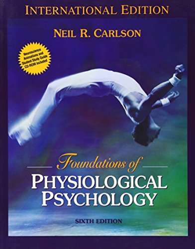 Imagen de archivo de Foundations of Physiological Psychology (with Neuroscience Animations and Student Study Guide CD-ROM): International Edition a la venta por WorldofBooks