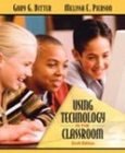 9780205430512: Using Technology in the Classroom (Sixth Edition; Instructor's Copy)