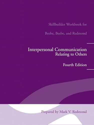 9780205439881: Interpersonal Communication Relating to Others Fourth Edition: Skillbuilder Workbook for Beebe, Beebe, and Redmond