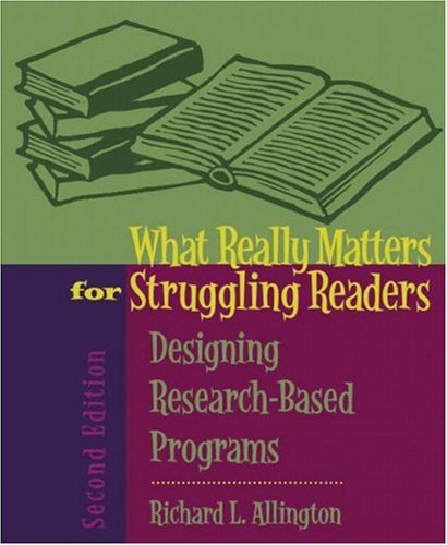 Stock image for What Really Matters For Struggling Readers, Designing Research-Based Programs, Second Edition: Soft Text (2006 Copyright) for sale by ~Bookworksonline~