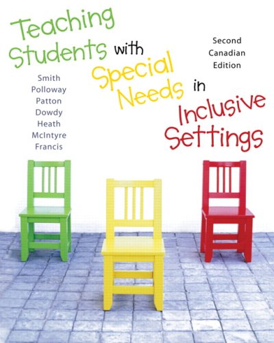 Stock image for Teaching Students With Special Needs In Inclusive Settings, Second Canadian Edition (2nd Edition) Smith, Tom E.; Polloway, Edward A.; Patton, James R.; Dowdy, Carol A.; Heath, Nancy Lee; McIntyre, Laureen J. and Francis, Garnett C. for sale by Aragon Books Canada