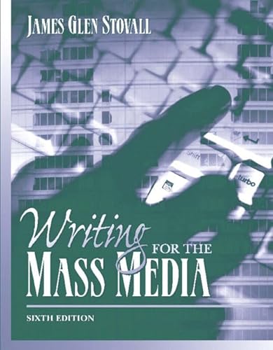 Stock image for Writing for the Mass Media (6th Edition) for sale by SecondSale