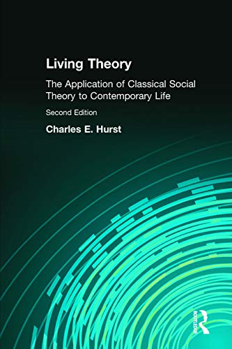 Beispielbild fr Living Theory: The Application of Classical Social Theory to Contemporary Life zum Verkauf von Once Upon A Time Books