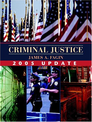 Criminal Justice, 2005 Update - James A Fagin