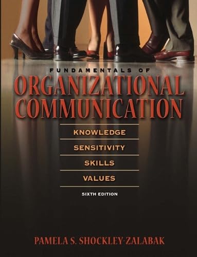 9780205453504: Fundamentals Of Organizational Communication: Knowledge, Sensitivity, Skills, Values