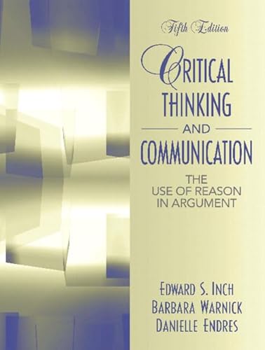 9780205453542: Critical Thinking and Communication: The Use of Reason in Argument