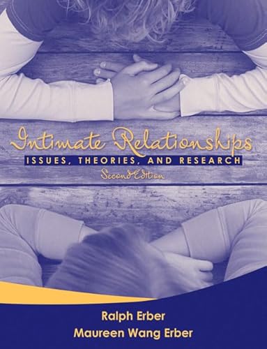 Imagen de archivo de Intimate Relationships: Issues, Theories, and Research, Second Edition (21st Century Business Management) a la venta por SecondSale