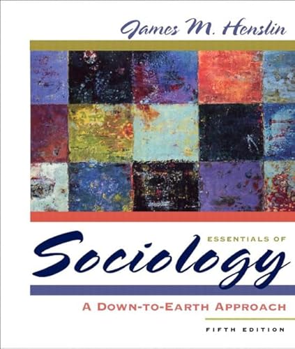 Essentials of Sociology: A Down-to-Earth Approach (with Study Card for Introduction to Sociology) (5th Edition) (9780205454686) by Henslin, James M.