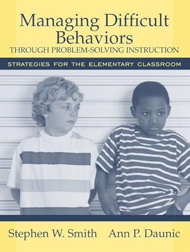 Beispielbild fr Managing Difficult Behaviors Through Problem-Solving Instruction: Strategies for the Elementary Classroom zum Verkauf von SecondSale