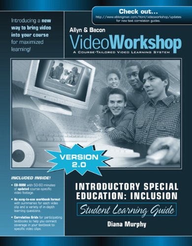 VideoWorkshop for Intro SPED/Inclusion: Student Learning Guide w/CD-ROM (2nd Edition) (9780205456482) by Murphy, Diana