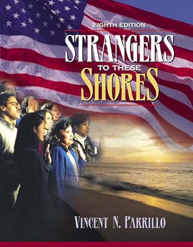 Stock image for Strangers to These Shores: Race and Ethnic Relations in the United States (Book Alone) (8th Edition) for sale by Wonder Book