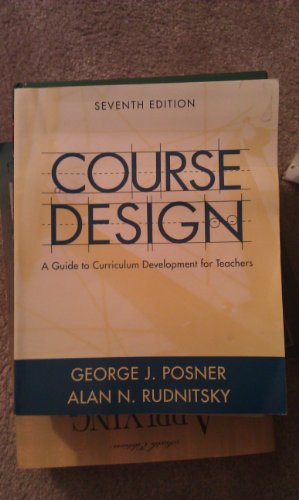 Stock image for Course Design: A Guide to Curriculum Development for Teachers (7th Edition) for sale by SecondSale
