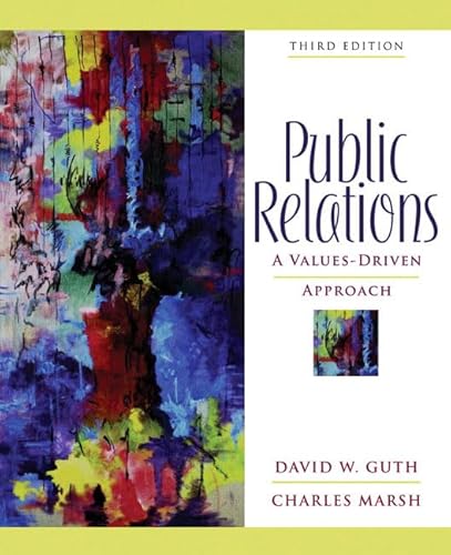 9780205459537: Public Relations: A Values-Driven Approach (3rd Edition)