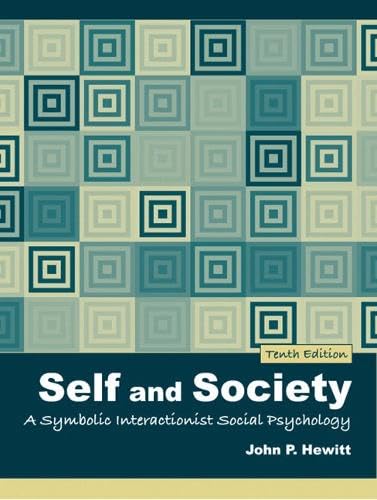 Beispielbild fr Self and Society: A Symbolic Interactionist Social Psychology (10th Edition) zum Verkauf von BooksRun