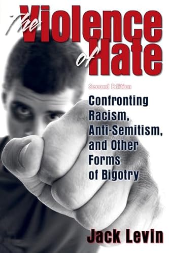 Imagen de archivo de The Violence of Hate : Confronting Racism, Anti-Semitism, and Other Forms of Bigotry a la venta por Better World Books