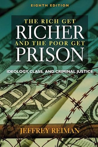 Beispielbild fr Rich Get Richer and The Poor Get Prison: Ideology, Class, and Criminal Justice 8th Edition zum Verkauf von BooksRun