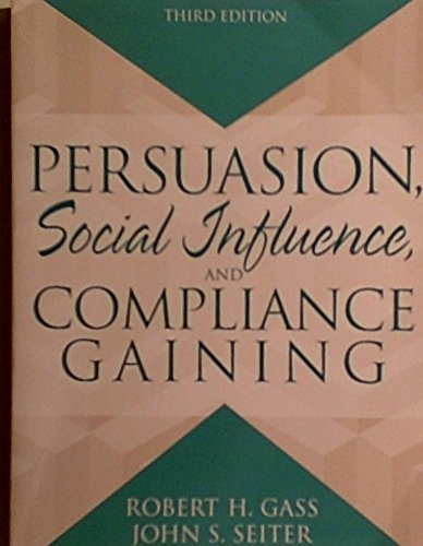 Stock image for Persuasion : Social Influence and Compliance Gaining for sale by Better World Books