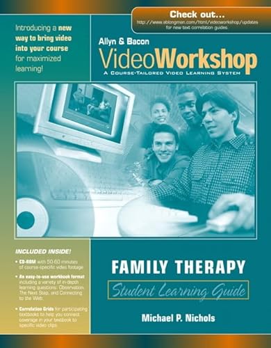 VideoWorkshop for Family Therapy: Student Learning Guide with CD-ROM (Allyn & Bacon VideoWorkshop: A Course-Tailored Video Learning System) (9780205462834) by Nichols, Michael