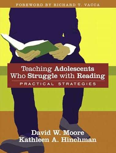 Teaching Adolescents Who Struggle with Reading: Practical Strategies (9780205466061) by David W. Moore; Kathleen A. Hinchman