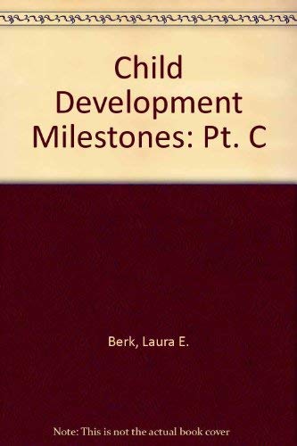 Child Development Milestones: Pt. C (9780205467129) by Berk, Laura E.